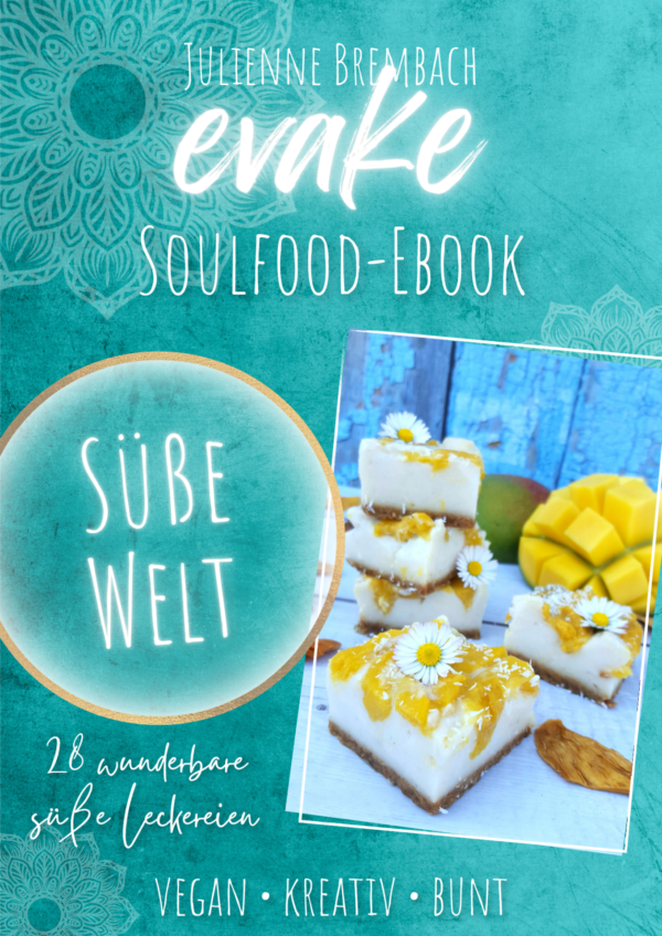 Evake Soulfood Ebook "Süße Welt"